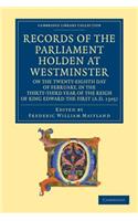 Records of the Parliament Holden at Westminster on the Twenty-Eighth Day of February, in the Thirty-Third Year of the Reign of King Edward the First (AD 1305)