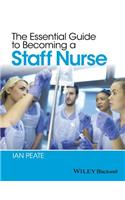 The Essential Guide to Becoming a Staff Nurse