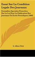 Essai Sur La Condition Legale Des Journaux