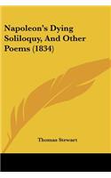 Napoleon's Dying Soliloquy, And Other Poems (1834)