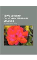 News Notes of California Libraries Volume 8
