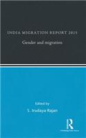 India Migration Report 2015: Gender and Migration