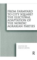 From Farmyard to City Square?  The Electoral Adaptation of the Nordic Agrarian Parties