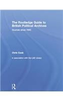 The Routledge Guide to British Political Archives