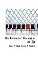 The Commoner Diseases of the Eye