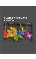 Travels in Spain and Portugal