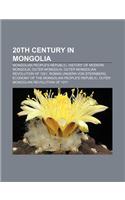 20th Century in Mongolia: Mongolian People's Republic, History of Modern Mongolia, Outer Mongolia, Outer Mongolian Revolution of 1921