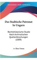 Das Stadtische Patronat In Ungarn