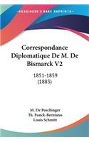 Correspondance Diplomatique De M. De Bismarck V2