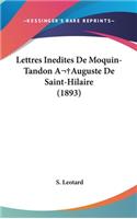 Lettres Inedites de Moquin-Tandon a Auguste de Saint-Hilaire (1893)