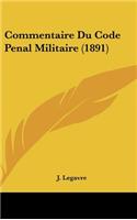 Commentaire Du Code Penal Militaire (1891)
