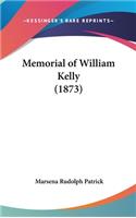 Memorial of William Kelly (1873)