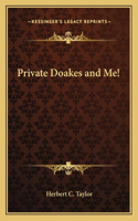 Private Doakes and Me!