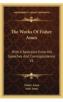 The Works Of Fisher Ames