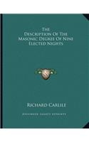 The Description of the Masonic Degree of Nine Elected Nights