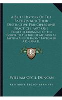 A Brief History Of The Baptists And Their Distinctive Principles And Practices Part One