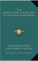 The Message and Characters of the Book of Mormon