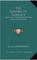 The Painters of Florence: From the Thirteenth to the Sixteenth Century