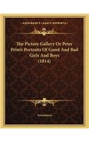 The Picture Gallery Or Peter Prim's Portraits Of Good And Bad Girls And Boys (1814)