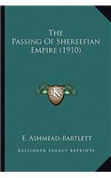 The Passing Of Shereefian Empire (1910)