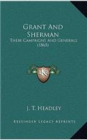 Grant and Sherman: Their Campaigns and Generals (1865)