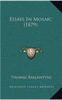Essays in Mosaic (1879)