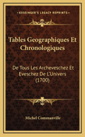 Tables Geographiques Et Chronologiques: De Tous Les Archeveschez Et Eveschez De L'Univers (1700)