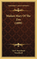 Madam Mary Of The Zoo (1899)
