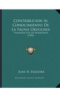 Contribucion Al Conocimiento De La Fauna Uruguaya