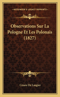 Observations Sur La Pologne Et Les Polonais (1827)