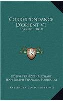 Correspondance D'Orient V1: 1830-1831 (1833)(French)