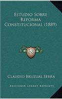 Estudio Sobre Reforma Constitucional (1889)