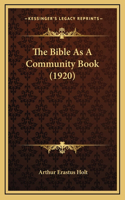 The Bible As A Community Book (1920)