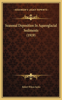 Seasonal Deposition In Aqueoglacial Sediments (1919)