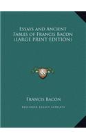 Essays and Ancient Fables of Francis Bacon