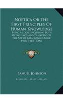 Noetica or the First Principles of Human Knowledge