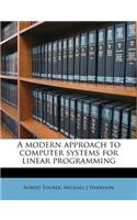 A Modern Approach to Computer Systems for Linear Programming