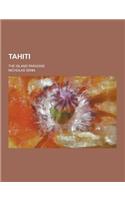 Tahiti; The Island Paradise