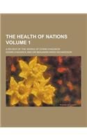 The Health of Nations; A Review of the Works of Edwin Chadwick Volume 1: (English)