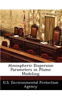 Atmospheric Dispersion Parameters in Plume Modeling