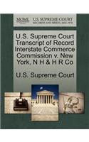 U.S. Supreme Court Transcript of Record Interstate Commerce Commission V. New York, N H & H R Co: (English)