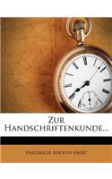 Zur Handschriftenkunde...