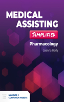 Medical Assisting Simplified: Pharmacology