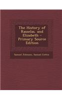 The History of Rasselas. and Elizabeth