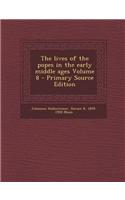 The Lives of the Popes in the Early Middle Ages Volume 8