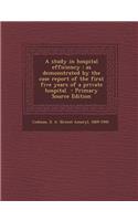 A Study in Hospital Efficiency: As Demonstrated by the Case Report of the First Five Years of a Private Hospital