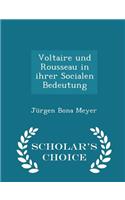 Voltaire Und Rousseau in Ihrer Socialen Bedeutung - Scholar's Choice Edition