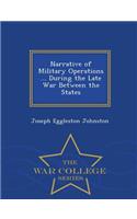 Narrative of Military Operations ... During the Late War Between the States - War College Series