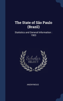 State of São Paulo (Brazil): Statistics and General Information: 1903