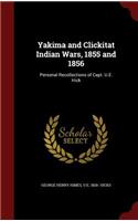Yakima and Clickitat Indian Wars, 1855 and 1856